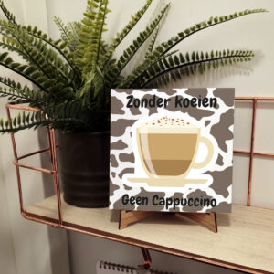 Tegeltje Zonder koeien geen cappuccino